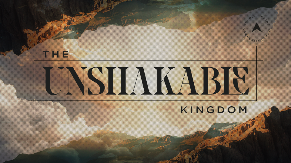 The Unshakeable Kingdom