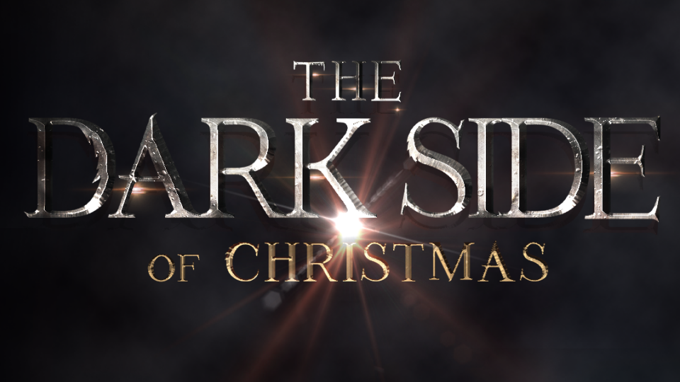 The Dark Side of Christmas